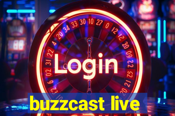 buzzcast live